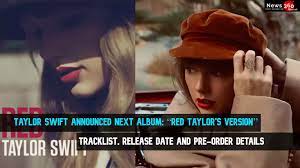 Swift is the classic american beauty, her persona almost cinematic, but more importantly she is supremely talented, and red reveals this talent ably. Taylor Swift Announced Next Album Red Taylor S Version Tracklist Release Date Pre Order