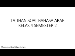 Kumpulan lengkap kunci jawaban buku bahasa inggris kelas 10 kurikulum 2013 revisi 2016 semester 2. Latihan Soal Bahasa Arab Semester 2 Kelas 4 Sdit Mi T A 2020 2021 Youtube