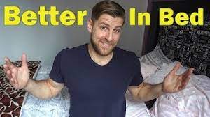 How To Be Better In Bed | 3 Mindsets Every Man Needs - Youtube