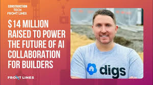 Ryan Fink,CEO & Co-Founder of Digs: $14M Raised to Power the Future of AI Collaboration for Builders