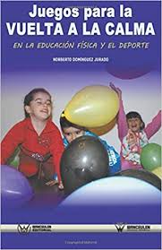 ¿qué es una unidad didáctica de globos? Juegos Para La Vuelta A La Calma En La Educacion Fisica Y El Deporte Spanish Edition Dominguez Jurado Norberto 9788499936031 Amazon Com Books