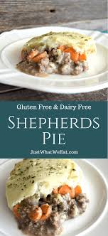Creamy Shepherds Pie Gluten Free Dairy Free Just What We Eat Recipe Dairy Free Gluten Free Dairy Free Recipes Dairy Free Dinner