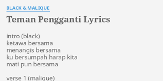 Check spelling or type a new query. Teman Pengganti Lyrics By Black Malique Intro Ketawa Bersama Menangis
