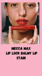 MECCA MAX has launched their NEW Lip Lock Balmy Lip Stain. This innovative,  non-sticky formula wears like a tint, stains like a balm, and shines like a  gloss! Available in six wearable shades to pick, ...
