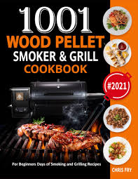 Maybe you would like to learn more about one of these? Wood Pellet Smoker And Grill Cookbook 1001 For Beginners Days Of Smoking And Grilling Recipes Fry Chris Banks Katie 9798507762583 Amazon Com Books