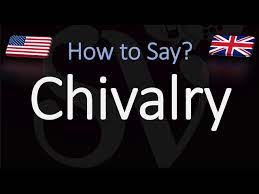 2021 the bible also features warrior women who emerge as chivalric figures. How To Pronounce Chivalry Correctly Youtube