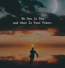 Think Positive To Make Things Positive No One Is You And That Is Your Power