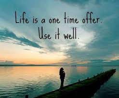 Life Is A One Time Offer You Can Do It Quotes Life Crazy Life