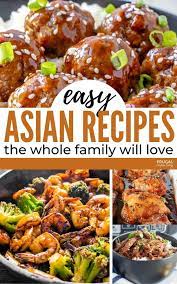 Easy Asian Recipes Your Family Will Love Easy Asian Recipes Asian Recipes Recipes