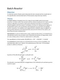 By verifying the second order rate law for the saponification reaction by studying the kinetics of this reaction with the following three initial concentrations of reactants: Batch Reactor Saponification Expt Chemical Reactor Sodium Hydroxide