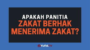 Siapa yang layak menerima zakat dalam islam? Orang Yang Berhak Menerima Zakat Apakah Termasuk Panitia Zakat Poster Dakwah Yufid Tv Youtube