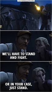 100 Best Star Wars The Clone Wars Quotes This Is A Pivotal Moment Scattered Quotes Star Wars Humor Star Wars Star Wars Jokes