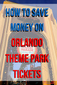 Where To Buy The Best Discounted Theme Park Tickets For Orlando In 2020 Theme Park Orlando Theme Park Tickets Disney World Tips And Tricks