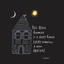 This being human is a guest house. The Guest House Spiritualbythelake