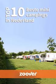 top 10 kleine campings in nederland camping caravan vakantie nederland