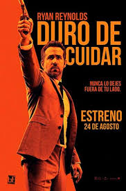 El prestigioso guardaespaldas michael bryce (ryan reynolds) recibe un nuevo cliente: Duro De Cuidar 2017 Carteleras De Cine