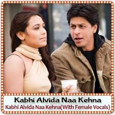 Kabhi Alvida Naa Kehna With Female Vocals Karaoke Kabhi Alvida Naa Kehna Karaoke Download Hindi Mp3 Karaoke Kabhi Alvida Naa Kehna Karaoke Songs Karaoke