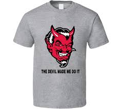 100% cotton, heavyweight 6.0 oz shirt with our the devil made me do it printed on the front. The Devil Made Me Do It Humorous T Shirt