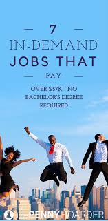 7 In Demand Jobs That Pay Over 57k No Bachelor S Degree Required Good Paying Jobs Jobs Without A Degree College Degree
