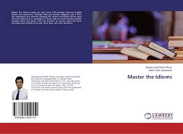 My guide, mm, and i were tired of the same stale images being photographed of his country over and over. Master The Idioms 978 620 2 55211 0 6202552115 9786202552110 By Mohammadi Afshin Afshar Zabih Ollah Javanbakht