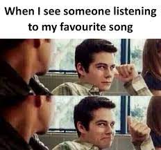 When I See Someone Listening To My Favorite Song Meme Ahseeit