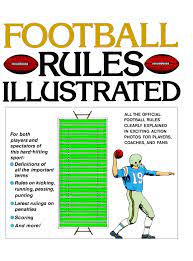 The official football rules are called the laws of the game and are revised annually (usually in july) by fifa, the world football governing body, but youth organizations usually adjust the rules to fit. Football Rules Illustrated Book By George Sullivan Official Publisher Page Simon Schuster