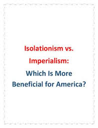 Isolationism Vs Imperialism Debate Debate Topics Debate Rubrics