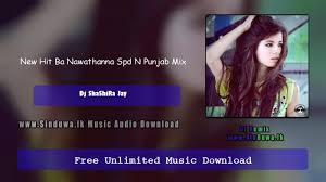 Be nawatanna free mp3 download. New Hit Ba Nawathanna Spd N Punjab Mix Dj Shashira Jay Dj Remix Download Mp3 Sinduwa Lk