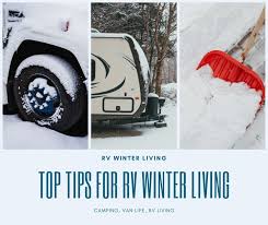 There are multiple ways to improve camper insulation though. 10 Tips For Living In A Camper In The Winter Winter Rv Living
