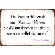 Songs, musik + tipps für abschlussfeier + verabschiedung. Schild Spruch Frau Macht Niemals Mann Zum Narren 30 X 20 Cm Blechsc 7 99