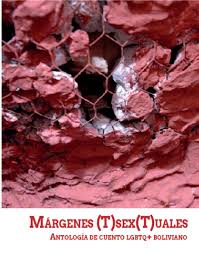 Márgenes (T)sex(T)uales. Antología de cuensto LGTBQ+ Boliviano by AECID  PUBLICACIONES - Issuu