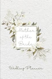 Mother Of The Bride Wedding Planner Wedding Planning