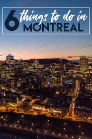 6 Things To Do In Montreal Hint Most Of Them Include Drinking Canada Travel Canada Destinations Visit Montreal