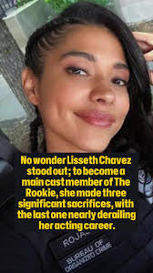 No wonder Lisseth Chavez stood out; to become a main cast member of The  Rookie, she made three significant sacrifices, with the last one nearly  derailing her acting career.#usa #foryou #fpy #us ...