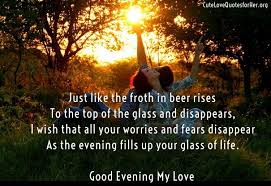 Good Evening Messages For Boyfriend Good Evening Messages Evening Quotes Good Evening Love