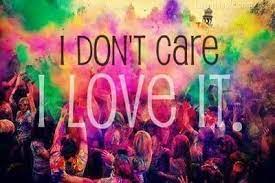 I Dont Care I Love It Quotes Party Colorful Cool Song Lyrics I Don T Care Don T Care Icona Pop