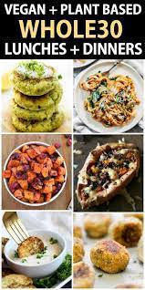 30 Whole30 Lunch And Dinner Recipes For A Vegan Vegetarian And Plant Based Die Whole 30 Lunch Whole 30 Vegetarian Lunches And Dinners