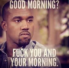 It S Safe To Say I M Not A Morning Person Lol Morning Quotes Funny Funny Good Morning Memes Funny Good Morning Quotes