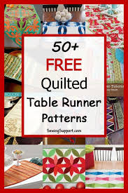 Over 50 Free Quilted Table Runner Patterns Tutorials And Diy Projects To S Quilted Table Runners Patterns Table Runner Pattern Christmas Table Runner Pattern