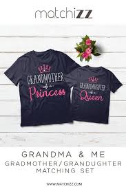 Birthday Gift Ideas For Grandma From Granddaughter Grandmother Gifts For Granddaughter Grandma Love Queen Princess Matching Shirts Grandmashirts Grandmo Granddaughter Gift Grandmother Shirt Grandmother Gifts