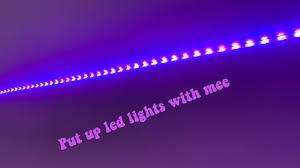 Those facing up provide ambient light. Putting Up Led Lights With Mehhh Youtube