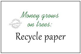 Explore 1000 listening quotes by authors including leo buscaglia, james baldwin, and ernest hemingway at brainyquote. Money Grows On Trees Recycle Paper Slogansmotto Com