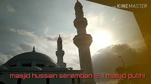 Masjid hussain seremban 2 masjid putih. Masjid Hussain Seremban 2 Sagt Cantik Youtube