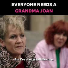 Everyone needs a grandma Joan