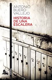 Argumento la hispanista francesa m. Historia De Una Escalera Antonio Bueno Vallejo Resumen De La Obra Por Actos Www Josecarlosaranda Com