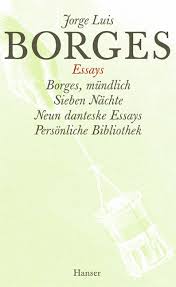 Fiktionen wurde in den warenkorb gelegt. Gesammelte Werke In Zwolf Banden Band 4 Der Essays Vierter Teil Bucher Hanser Literaturverlage