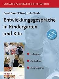 Wer viel rechercheaufwand bezüglich der produktsuche vermeiden will, darf sich an eine empfehlung in dem entwicklungsgespräch kindergarten. Entwicklungsgesprache In Kindergarten Und Kita Vorbereiten Durchfuhren Dokumentieren Groot Wilken Bernd Warda Leslie Amazon De Bucher