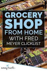 Grocery Shop From Home With Fred Meyer Clicklist Grocery Fred Meyer Grocery Shop