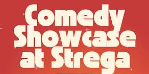 Comedy Showcase at Strega Bar