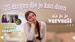 75 DINGEN DIE JE KAN DOEN ALS JE JE VERVEELT THUIS! - YouTube